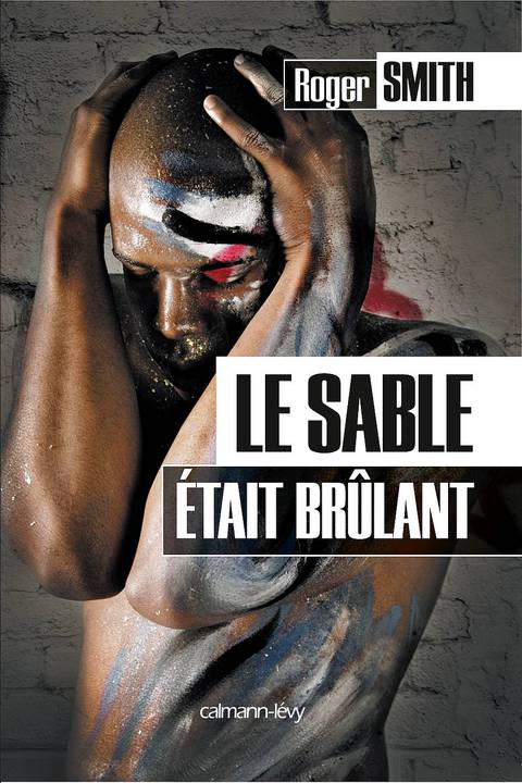 Cover image for book Le Sable était brûlant