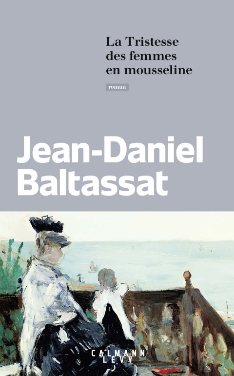 Cover image for book La Tristesse des femmes en mousseline