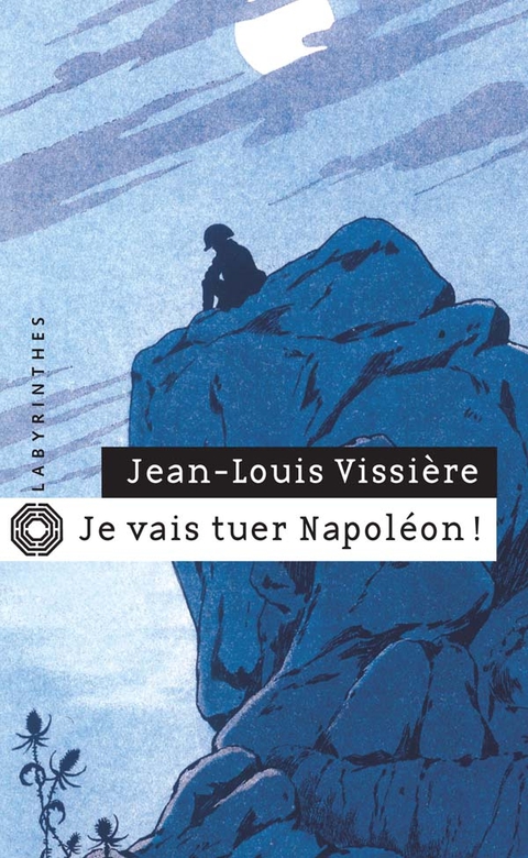 Cover image for book Je vais tuer Napoléon !