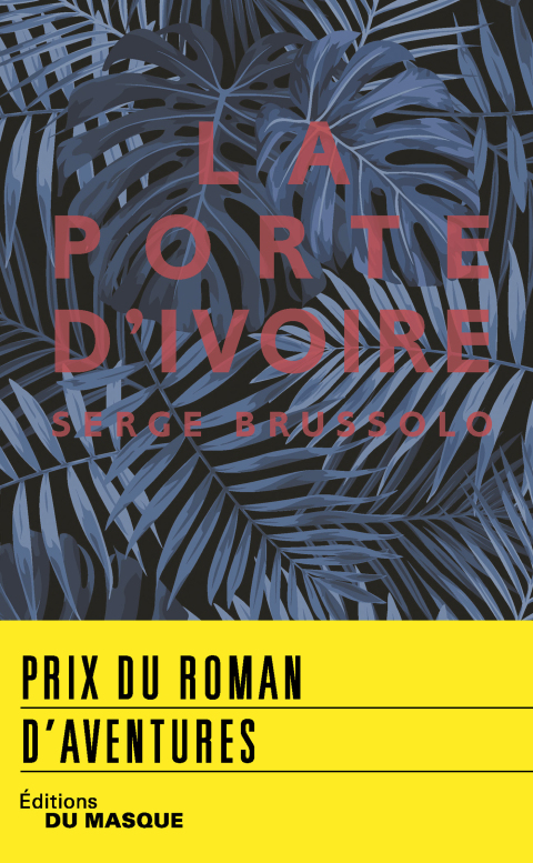 Cover image for book La Porte d'ivoire - prix roman d'aventures 2018