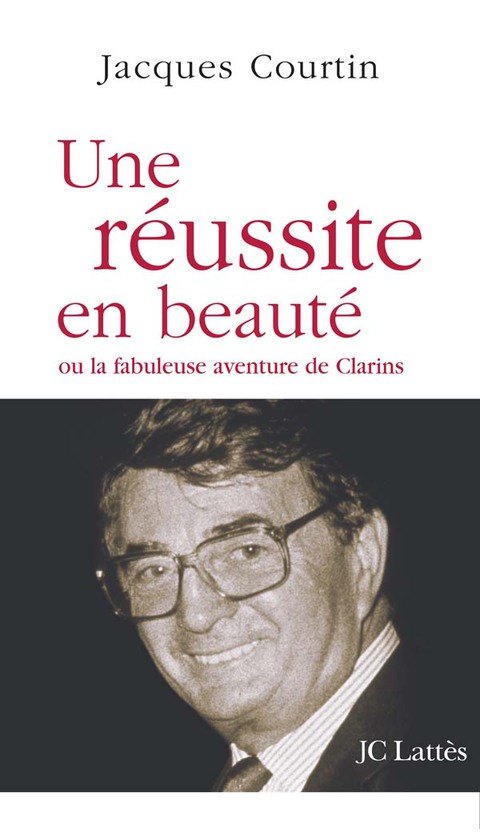 Cover image for book Une réussite en beauté ou la fabuleuse aventure de Clarins