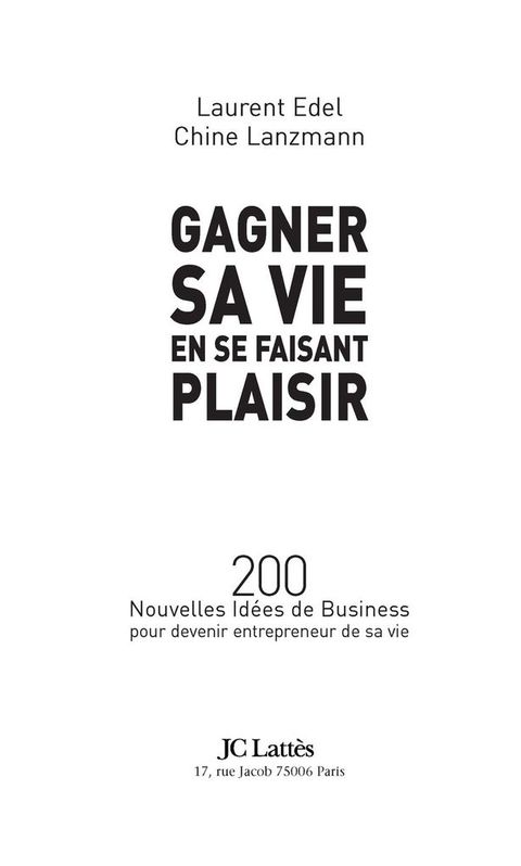 Cover image for book Gagner sa vie en se faisant plaisir