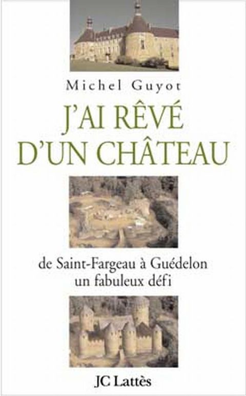 Cover image for book J'ai rêvé d'un château