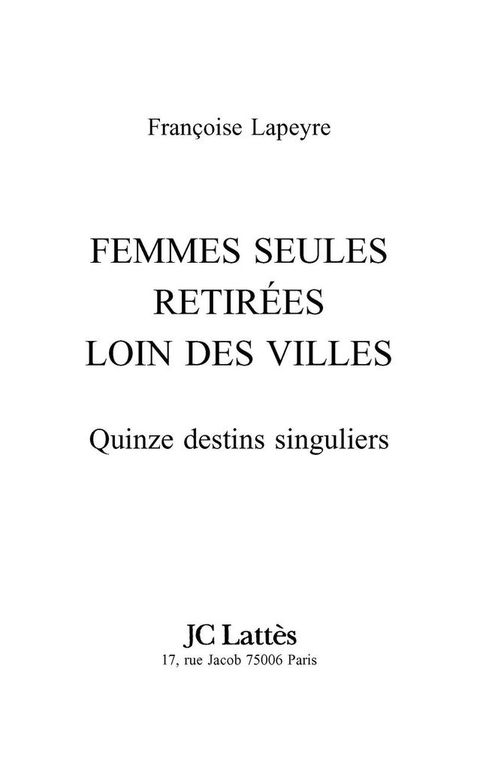 Cover image for book Femmes seules retirées loin des villes