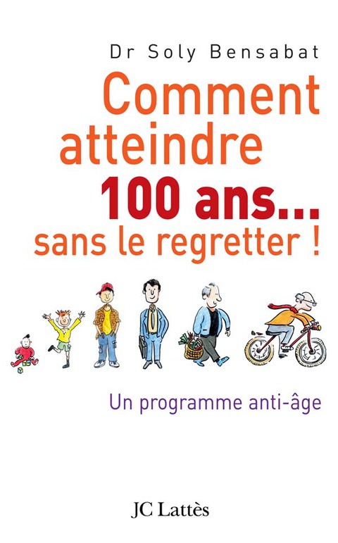 Cover image for book Comment atteindre 100 ans sans le regretter