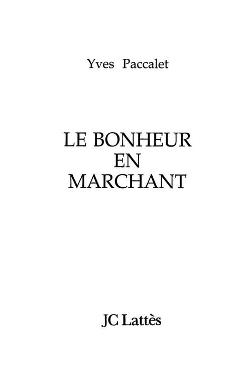 Cover image for book Le bonheur en marchant