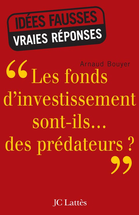 Cover image for book Les fonds d'investissement sont-ils...des prédateurs ?