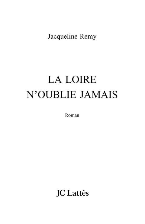 Cover image for book La Loire n'oublie jamais