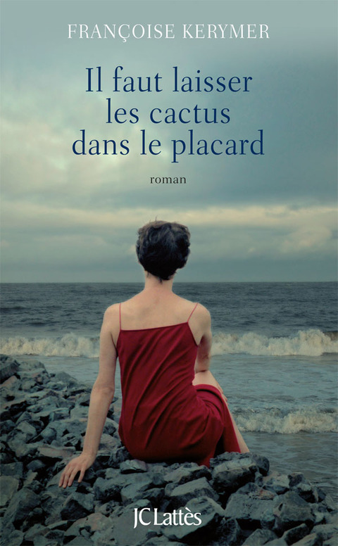 Cover image for book Il faut laisser les cactus dans le placard
