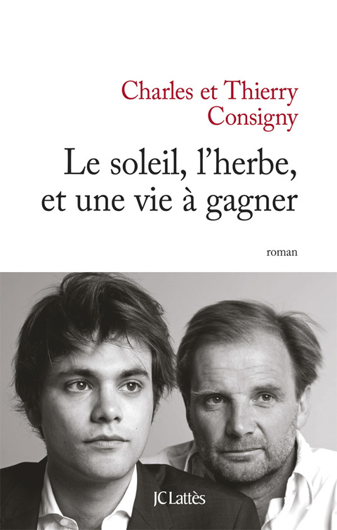 Cover image for book Le soleil, l'herbe et une vie à gagner