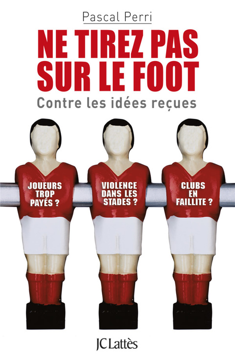 Cover image for book Ne tirez pas sur le foot