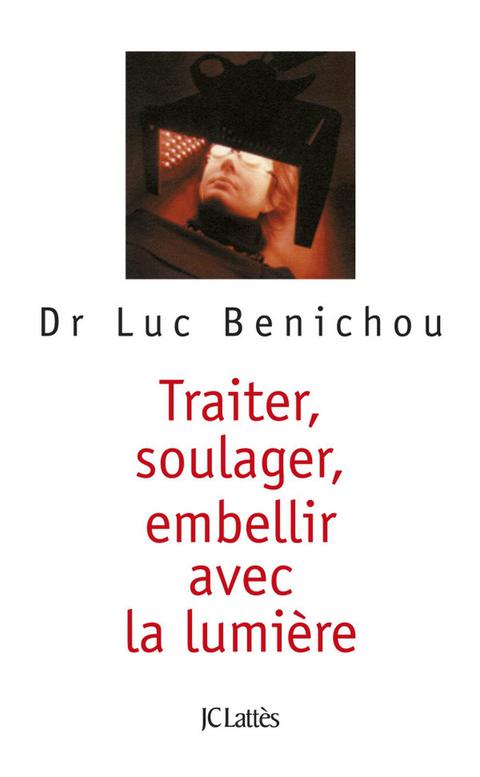 Cover image for book Traiter, soulager, embellir avec la lumière