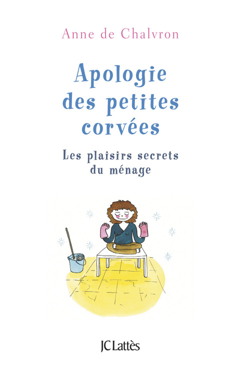 Cover image for book Apologie des petites corvées