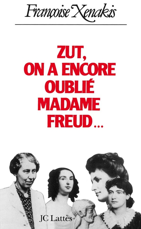Cover image for book Zut ! on a encore oublié Madame Freud!