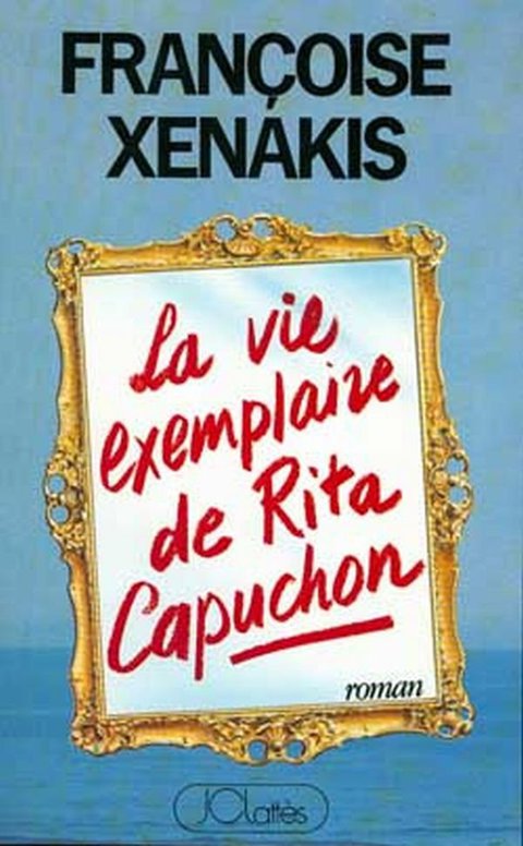 Cover image for book La Vie exemplaire de Rita Capuchon