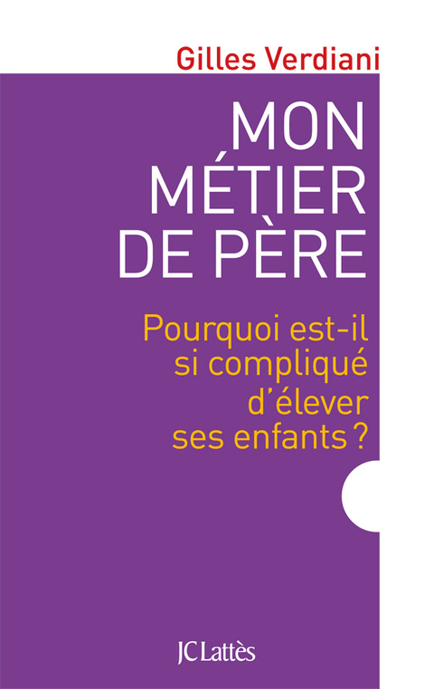 Cover image for book Mon métier de père