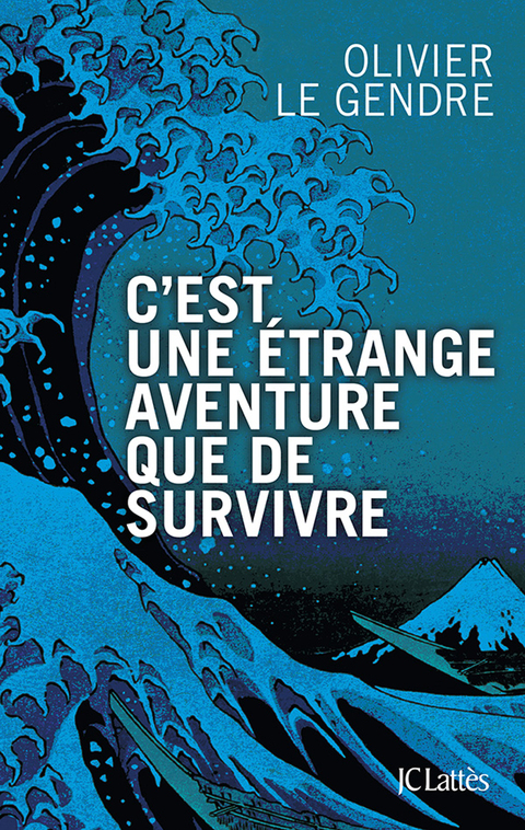 Cover image for book C'est une étrange aventure que de survivre