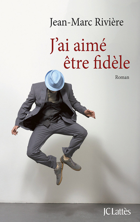 Cover image for book J'ai aimé être fidèle