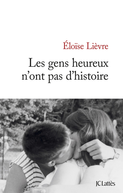 Cover image for book Les gens heureux n'ont pas d'histoire