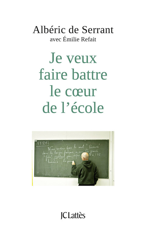Cover image for book Je veux faire battre le coeur de l'école