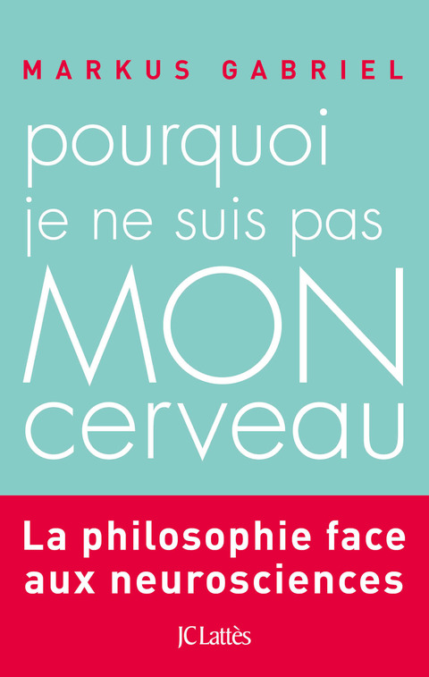 Cover image for book Pourquoi je ne suis pas mon cerveau