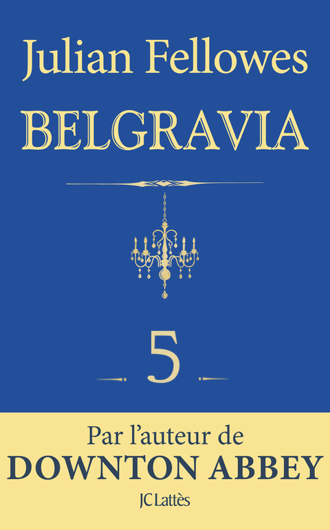 Cover image for book Feuilleton Belgravia épisode 5