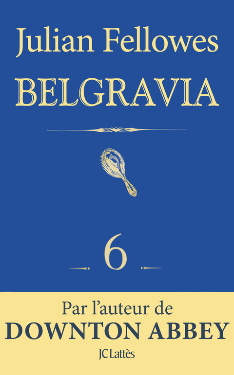 Cover image for book Feuilleton Belgravia épisode 6