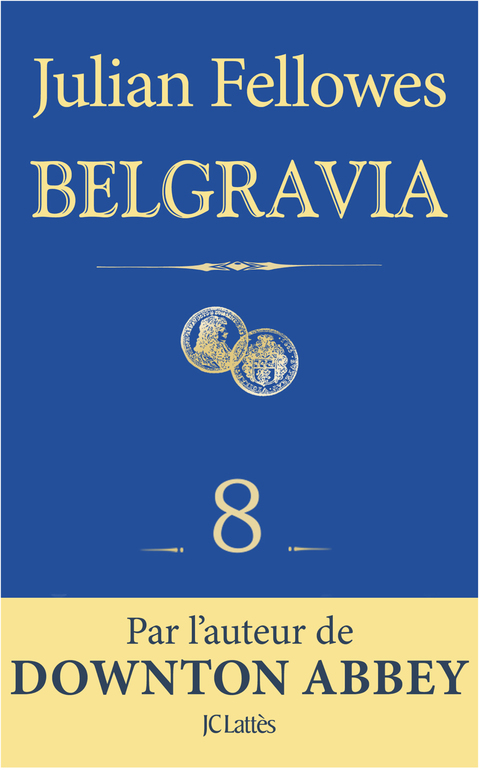 Cover image for book Feuilleton Belgravia épisode 8