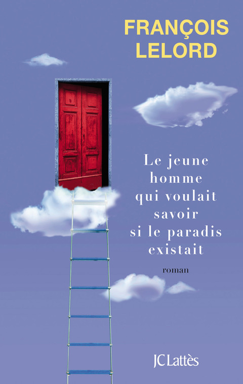 Cover image for book Le jeune homme qui voulait savoir si le paradis existait