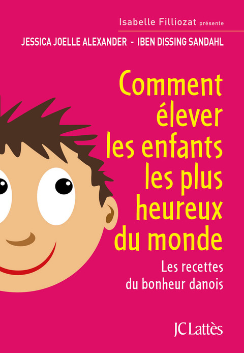 Cover image for book Comment élever les enfants les plus heureux du monde