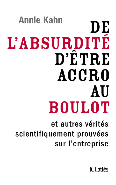 Cover image for book De l'absurdité d'être accro au boulot
