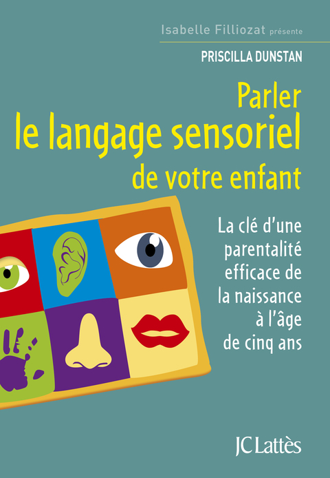 Cover image for book Parler le langage sensoriel de votre enfant
