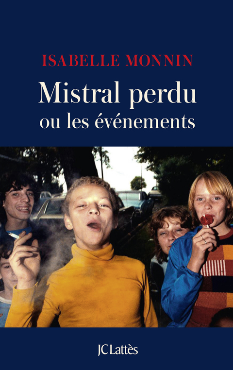Cover image for book Mistral perdu ou les événements
