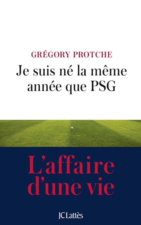 Cover image for book Je suis né la même année que PSG