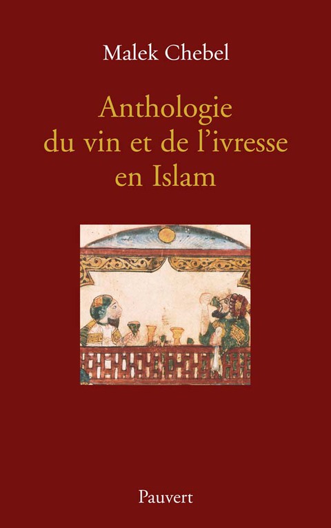 Cover image for book Anthologie du vin et de l'ivresse en Islam (réédition)
