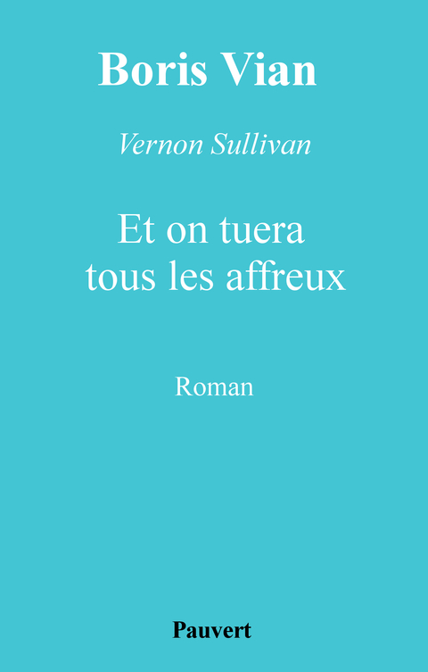 Cover image for book Et on tuera tous les affreux