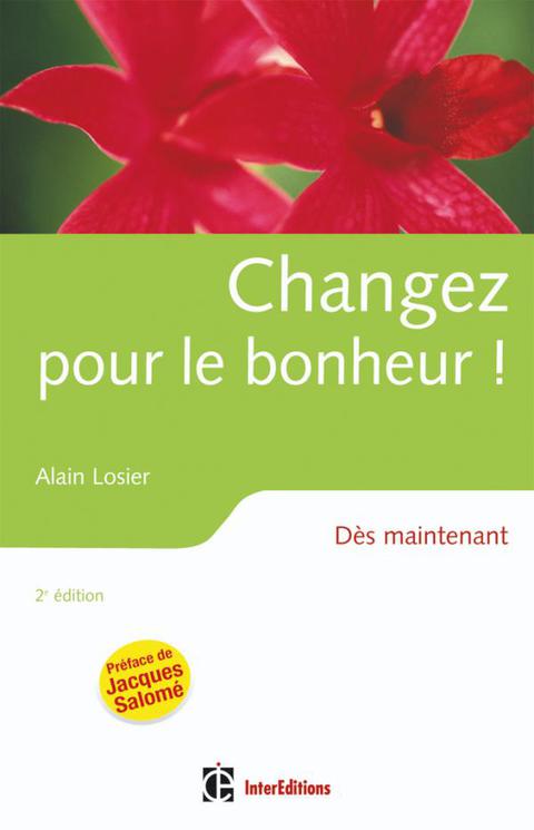 Cover image for book Changez pour le bonheur ! - 2e éd.