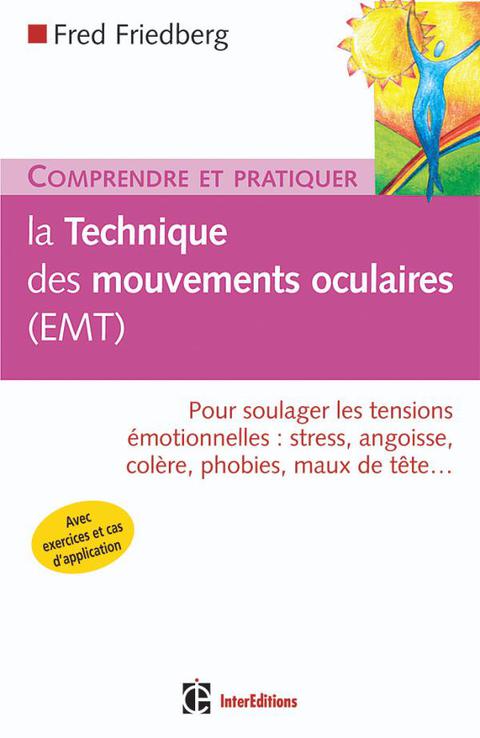 Cover image for book Comprendre et pratiquer la technique des mouvements oculaires (EMT)