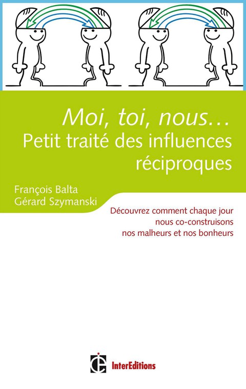 Cover image for book Moi, toi, nous...Petit traité des influences réciproques