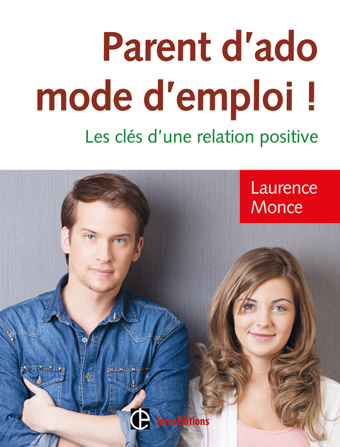 Cover image for book Parent d'ado, mode d'emploi !