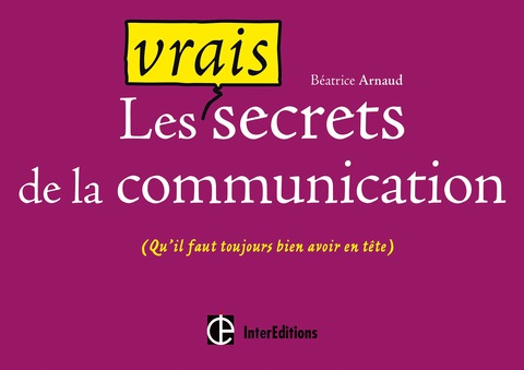 Cover image for book Les vrais secrets de la communication