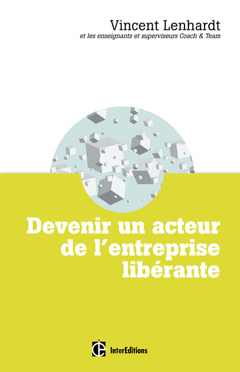 Cover image for book Devenir un acteur de l'entreprise libérante