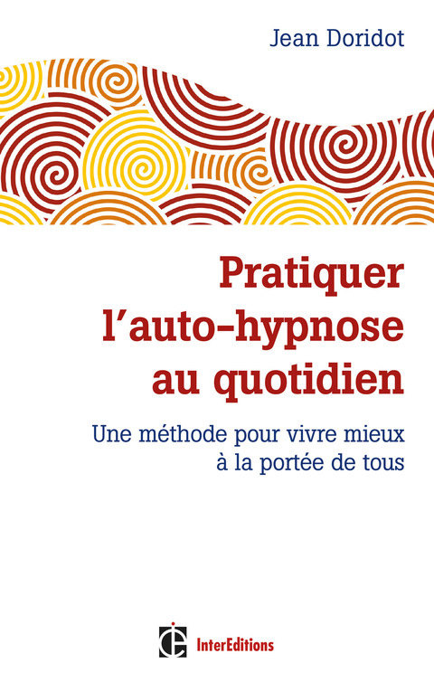 Cover image for book Pratiquer l'auto-hypnose au quotidien - 2e éd.