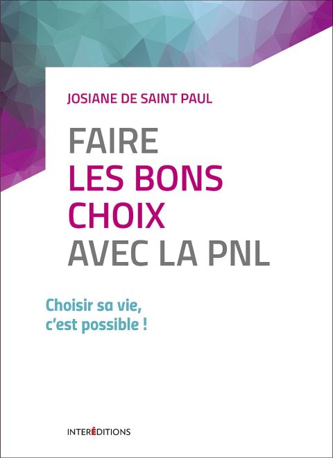 Cover image for book Faire les bons choix avec la PNL