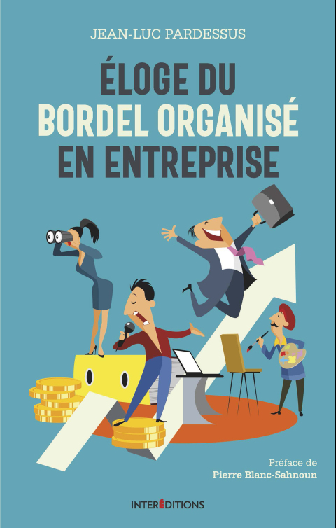 Cover image for book Eloge du bordel  organisé en entreprise