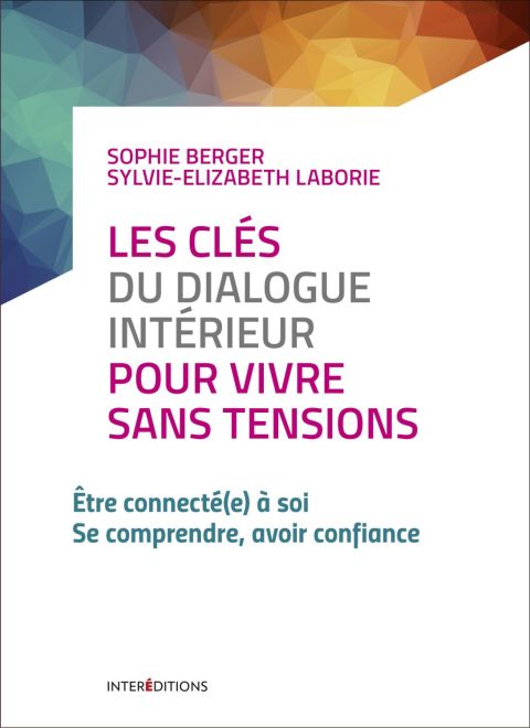 Cover image for book Les clés du dialogue intérieur pour vivre sans tensions