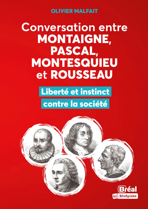 Cover image for book Conversation entre Montaigne, Pascal, Montesquieu et Rousseau : Liberté et instinct contre la soc...