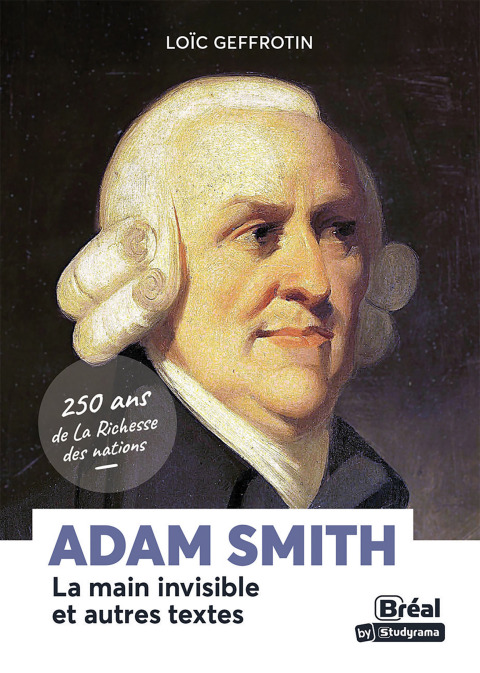 Cover image for book Adam Smith : La main invisible et autres textes - 250 ans de La Richesse des nations