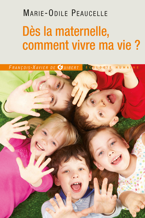 Cover image for book Dès la maternelle, comment vivre ma vie ?