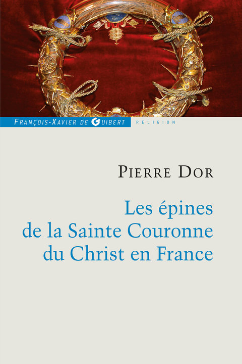 Cover image for book Les épines de la Sainte Couronne du Christ en France